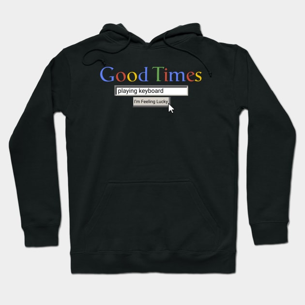 Good Times Playing Keyboard Hoodie by Graograman